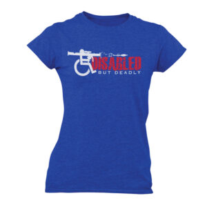 DIsabled-but-deadly-tshirt [womens]