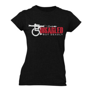 DIsabled-but-deadly-tshirt [black-womens]