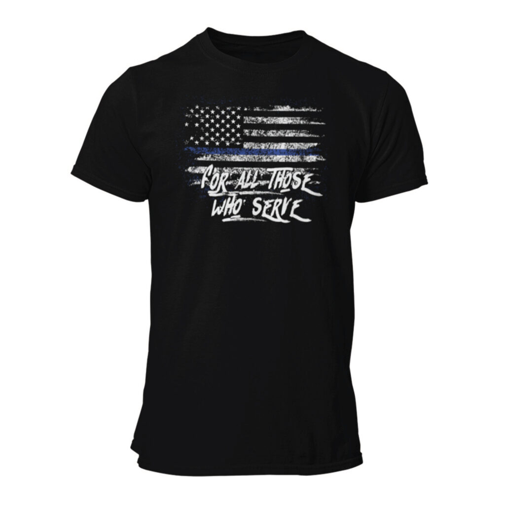 For-all-thos-who-serve-police-t-shirt